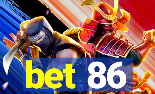 bet 86